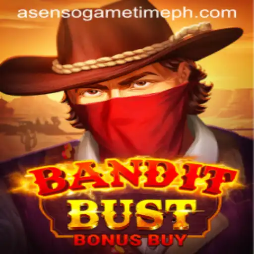 BanditBustBonusBuy: A Deep Dive into Asenso Game Time's Latest Sensation